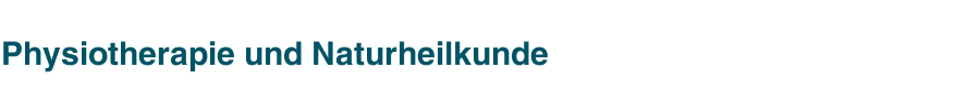 Physiotherapie und Naturheilkunde