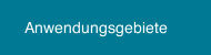 Anwendungsgebiete