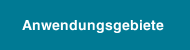 Anwendungsgebiete